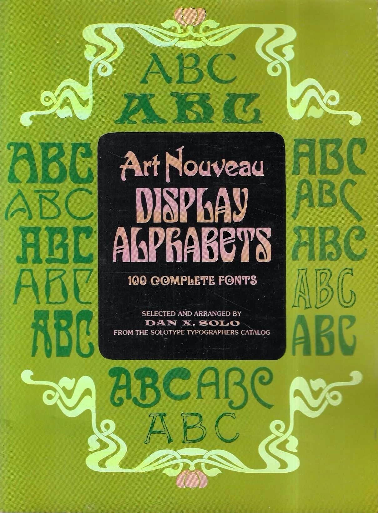 Art Nouveau Display Alphabets: 100 Complete Fonts (Dover Pictorial Archives)