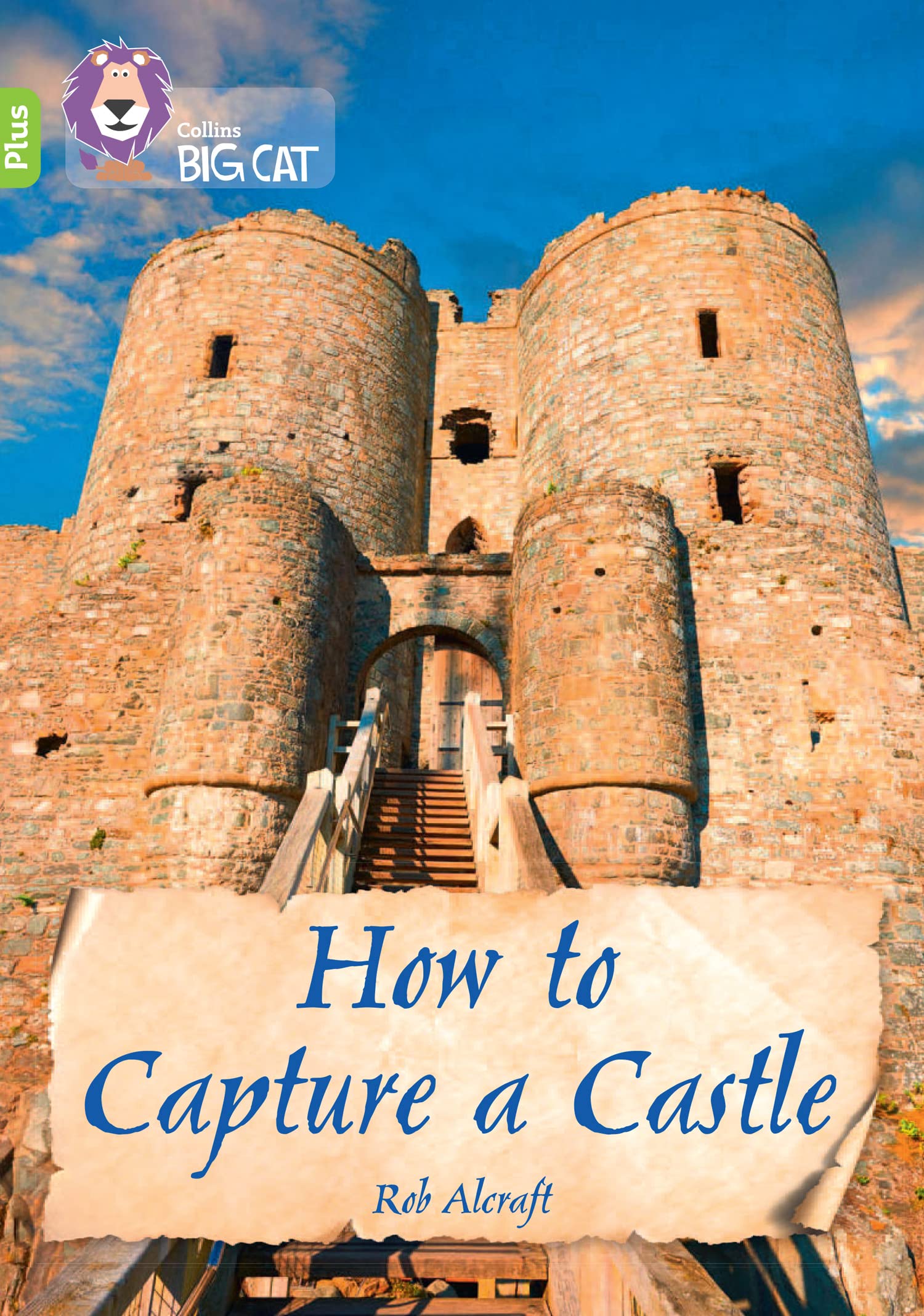 How to Capture a Castle: Band 11+/Lime Plus (Collins Big Cat)