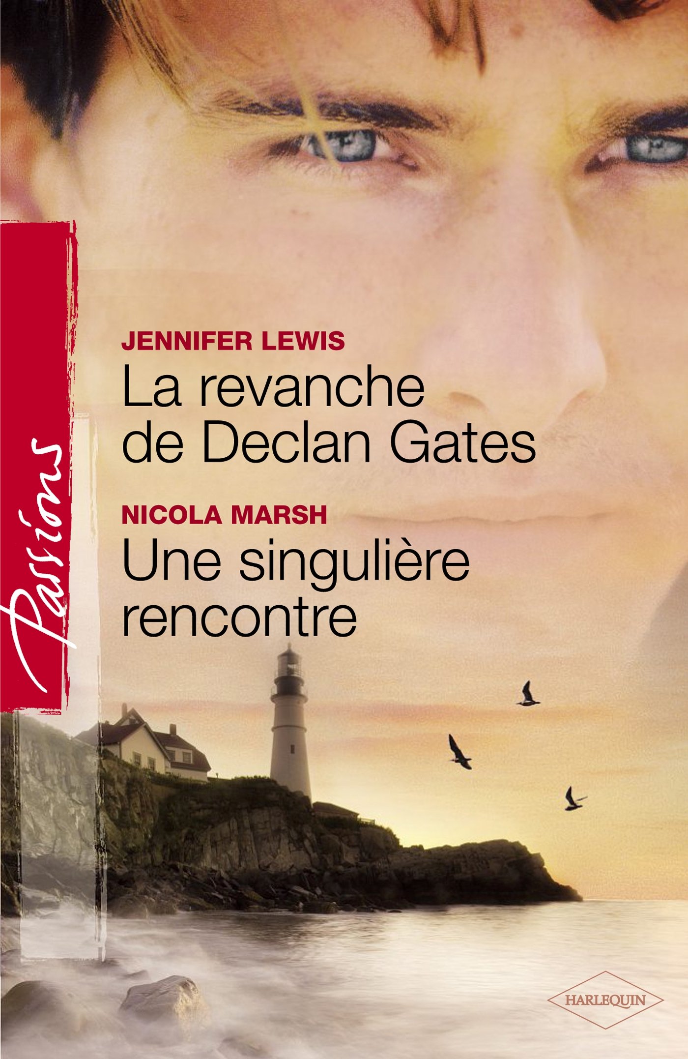 La revanche de Declan Gates - Une singulière rencontre (Harlequin Passions) (French Edition)