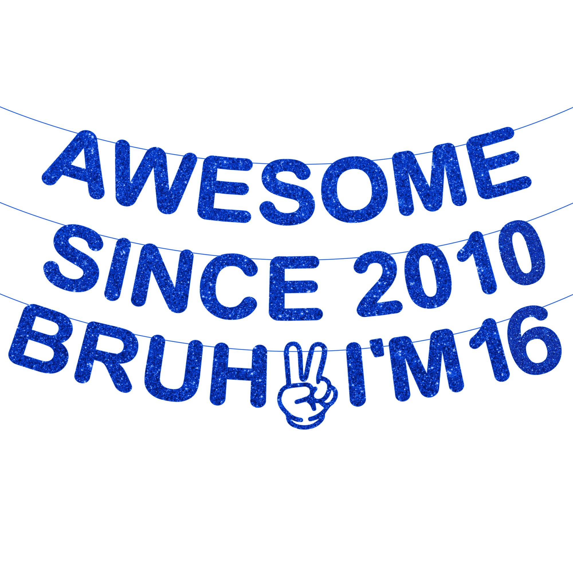 16th Birthday Decorations Banner Boys - 3 Pcs Pre-Strung Blue Glitter Awesome Since 2010 Bruh I'M 16 Lettering Banner for Boys Girls Teens 16 Year Old Birthday Celebrations Party Decor Supplies — image 1