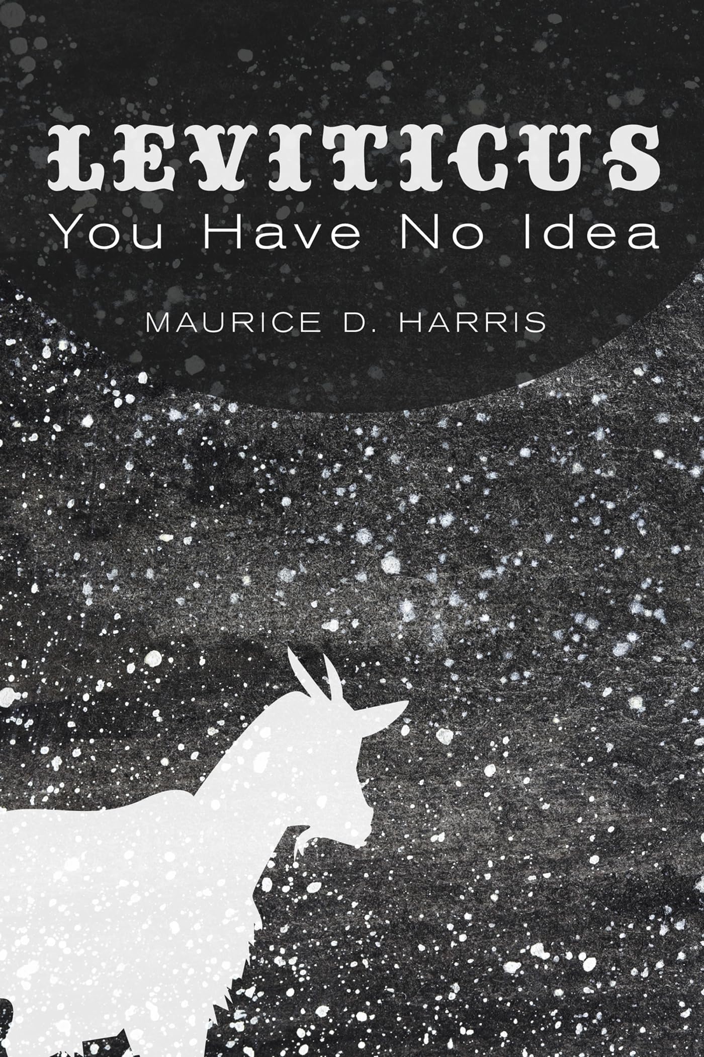 Amazon | Leviticus: You Have No Idea | Harris, Maurice D. | Reference
