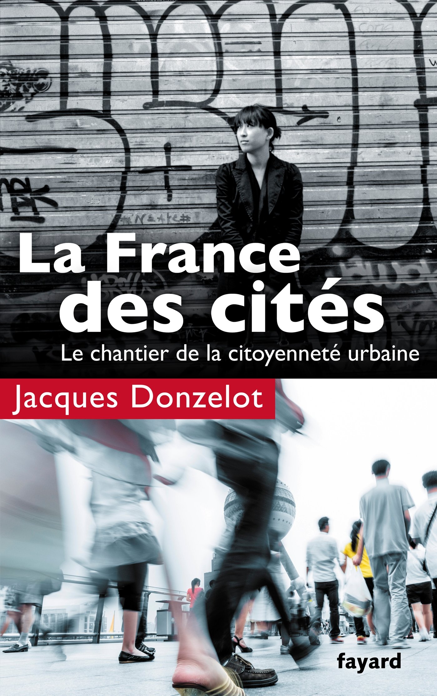 La France des cités: Le chantier de la citoyenneté urbaine (Documents) (French Edition)