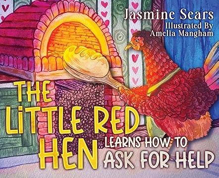 The Little Red Hen Learns How to Ask for Help