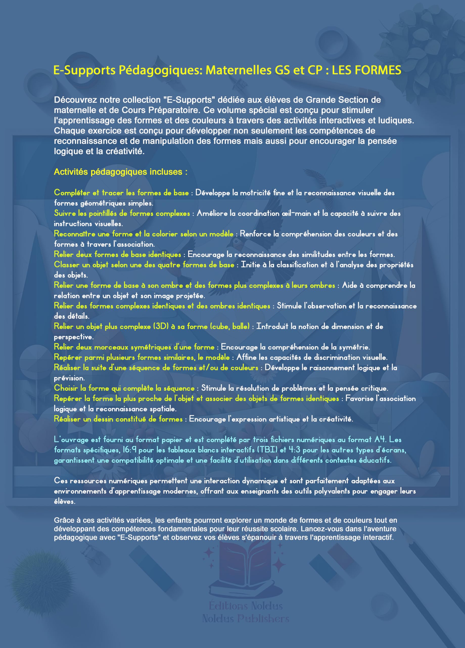 Les formes - Les E-Supports pédagogiques - Support papier et fichier numérique TBI Maternelles MS GS et CP: Ressource numérique et livre papier pour l'enseignant.