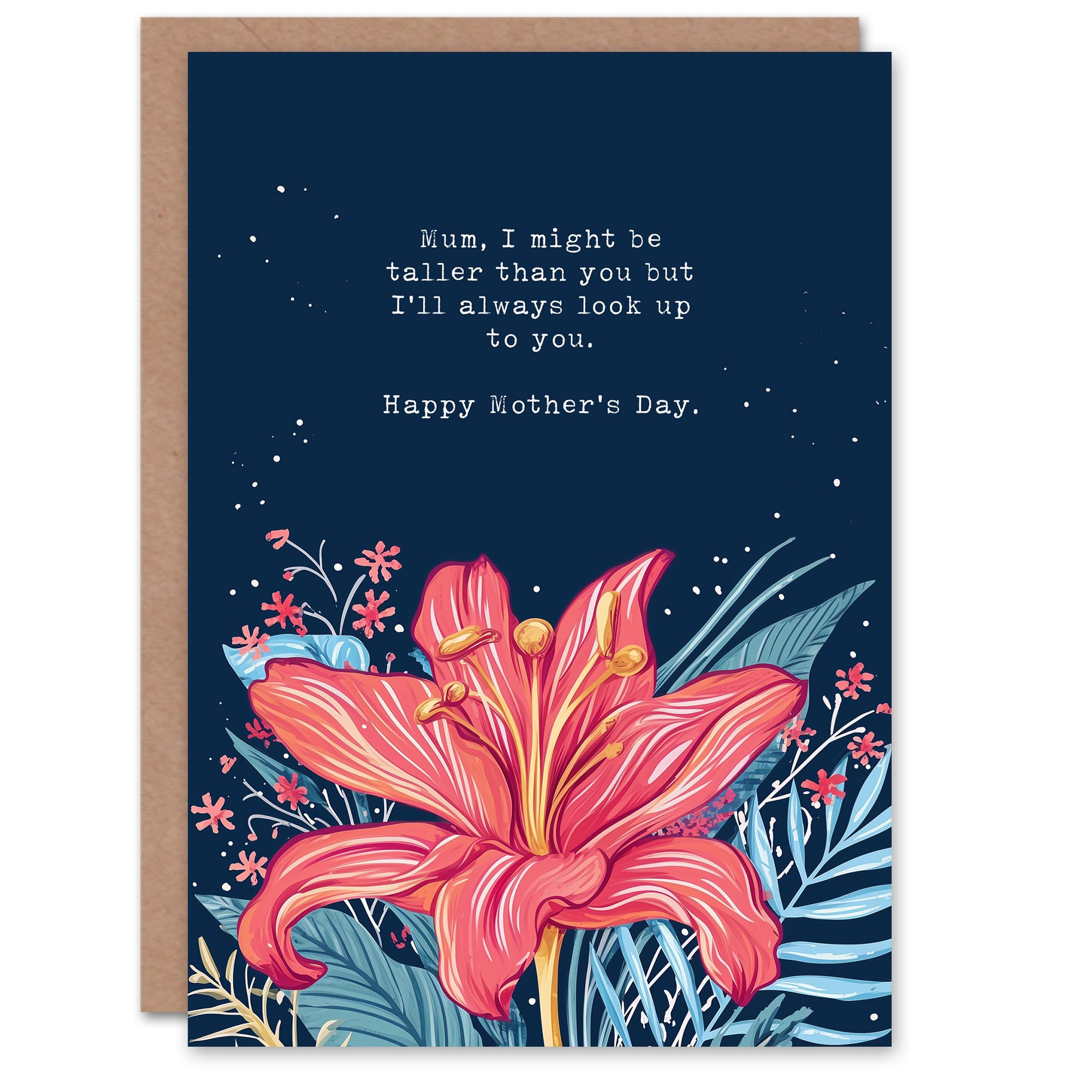 Mother's Day Taller Look Up To You Fun Funny Humour Joke Mum Lily Greeting Card