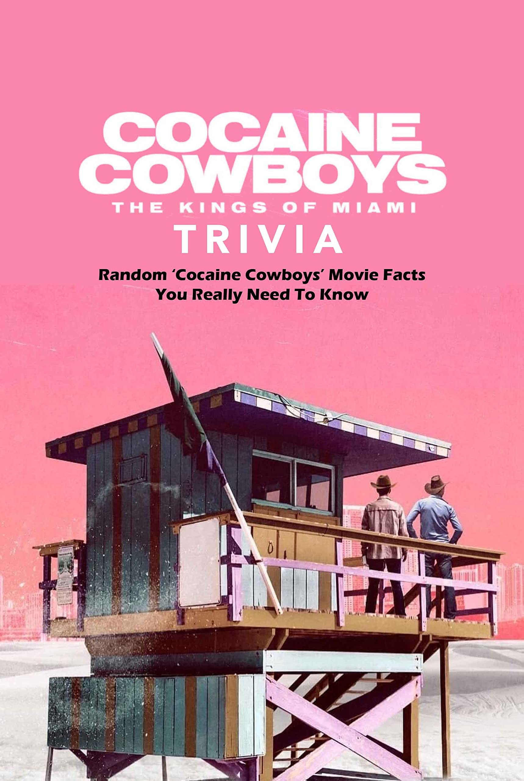 Buy Cocaine Cowboys - The Kings Of Miami Trivia: Random &lsquo;Cocaine