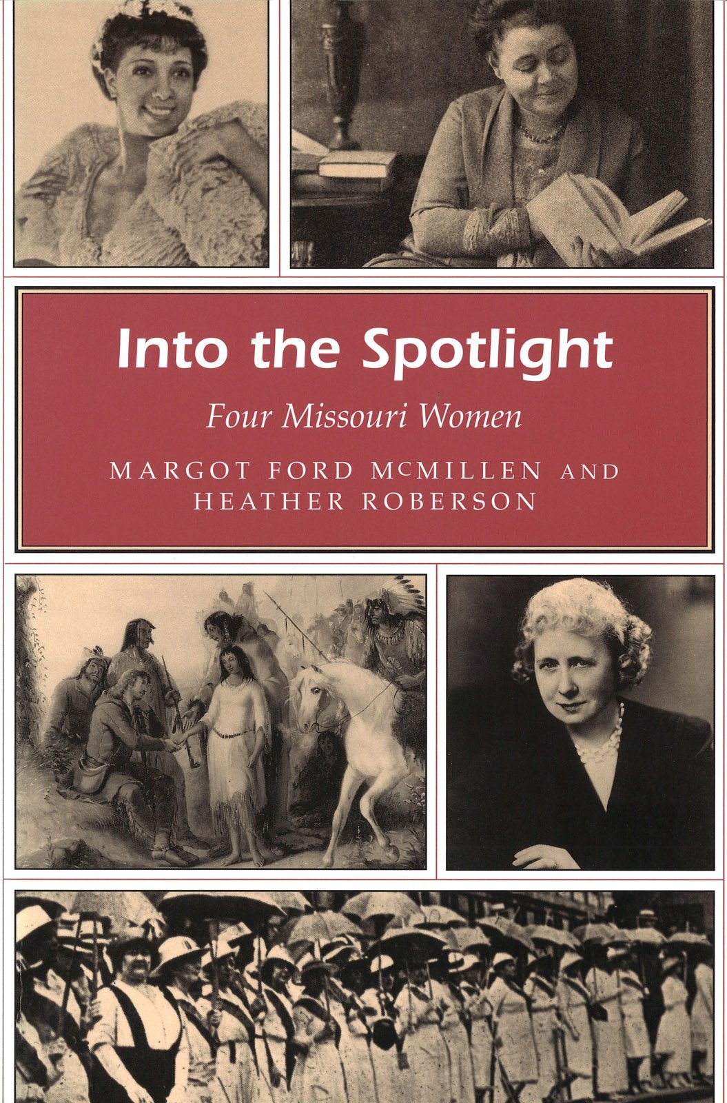 Buy Into the Spotlight: Four Missouri Women (MISSOURI HERITAGE READERS) — BookShops.in