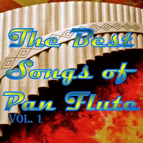 The Best Songs of Pan Flute, Vol. 1 by Free Faust on Amazon Music