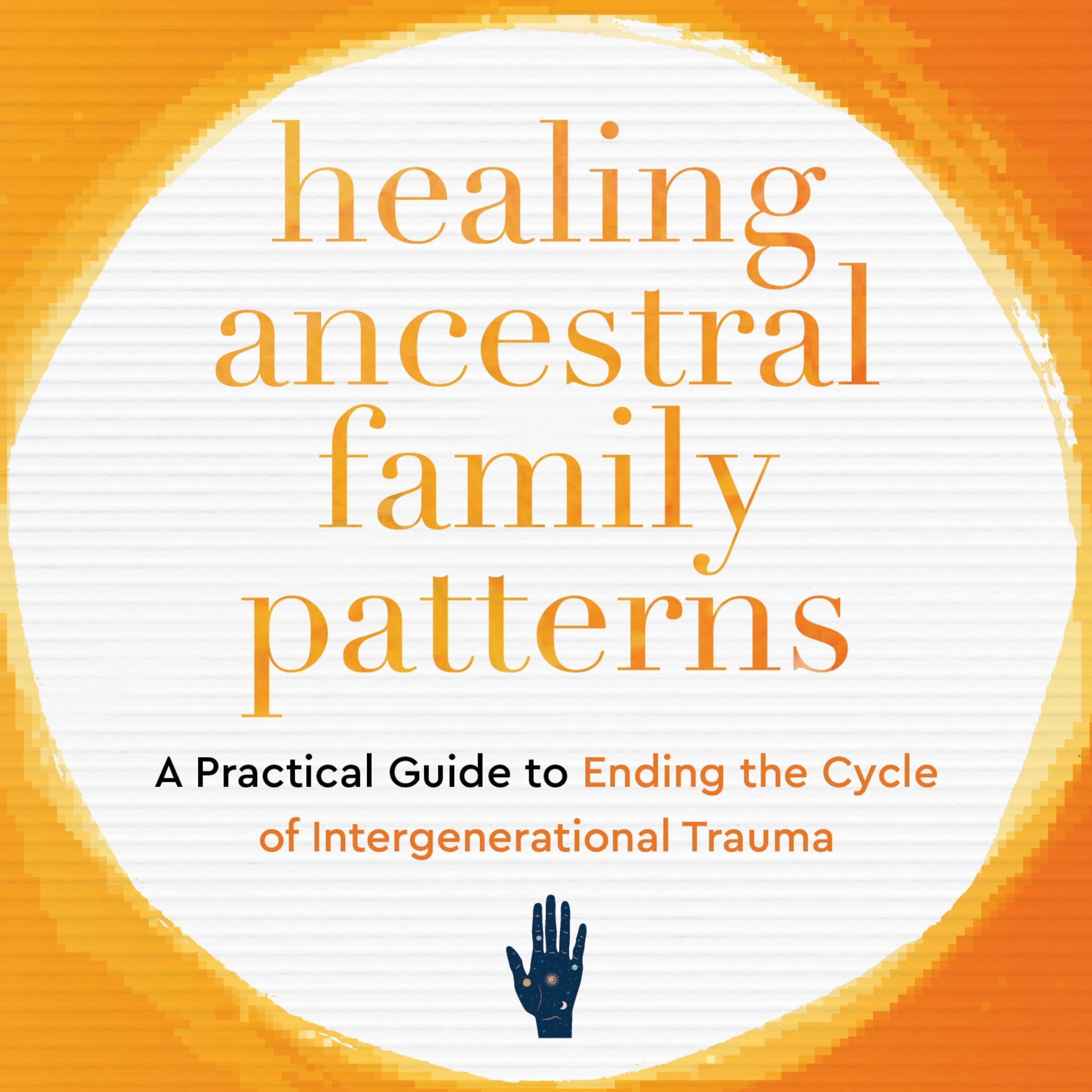 Healing Ancestral Family Patterns