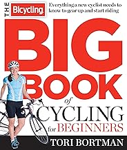 The Bicycling Big Book of Cycling for Beginners: Everything a new cyclist needs to know to gear up and start riding