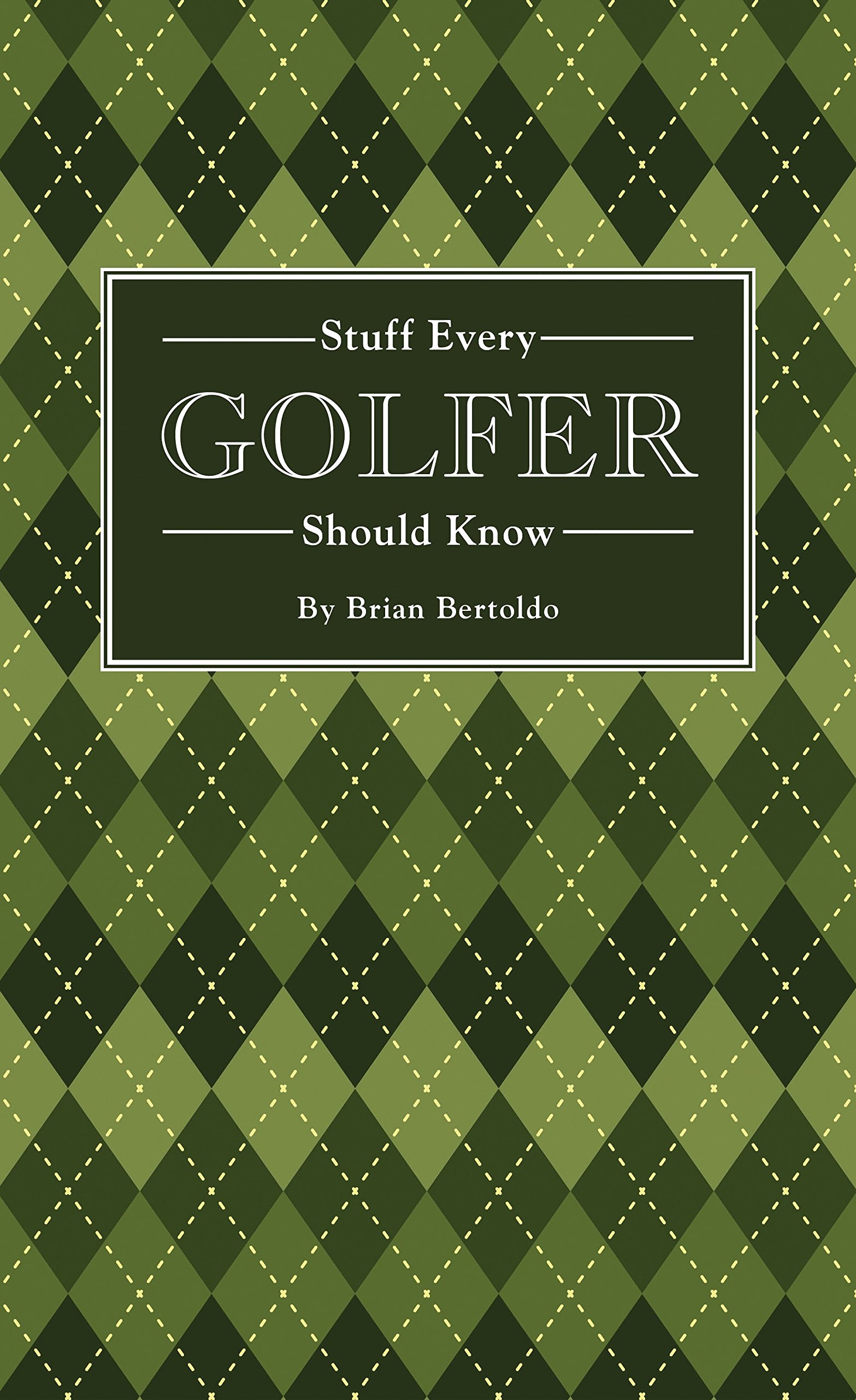Stuff Every Golfer Should Know: 15 (Stuff You Should Know)