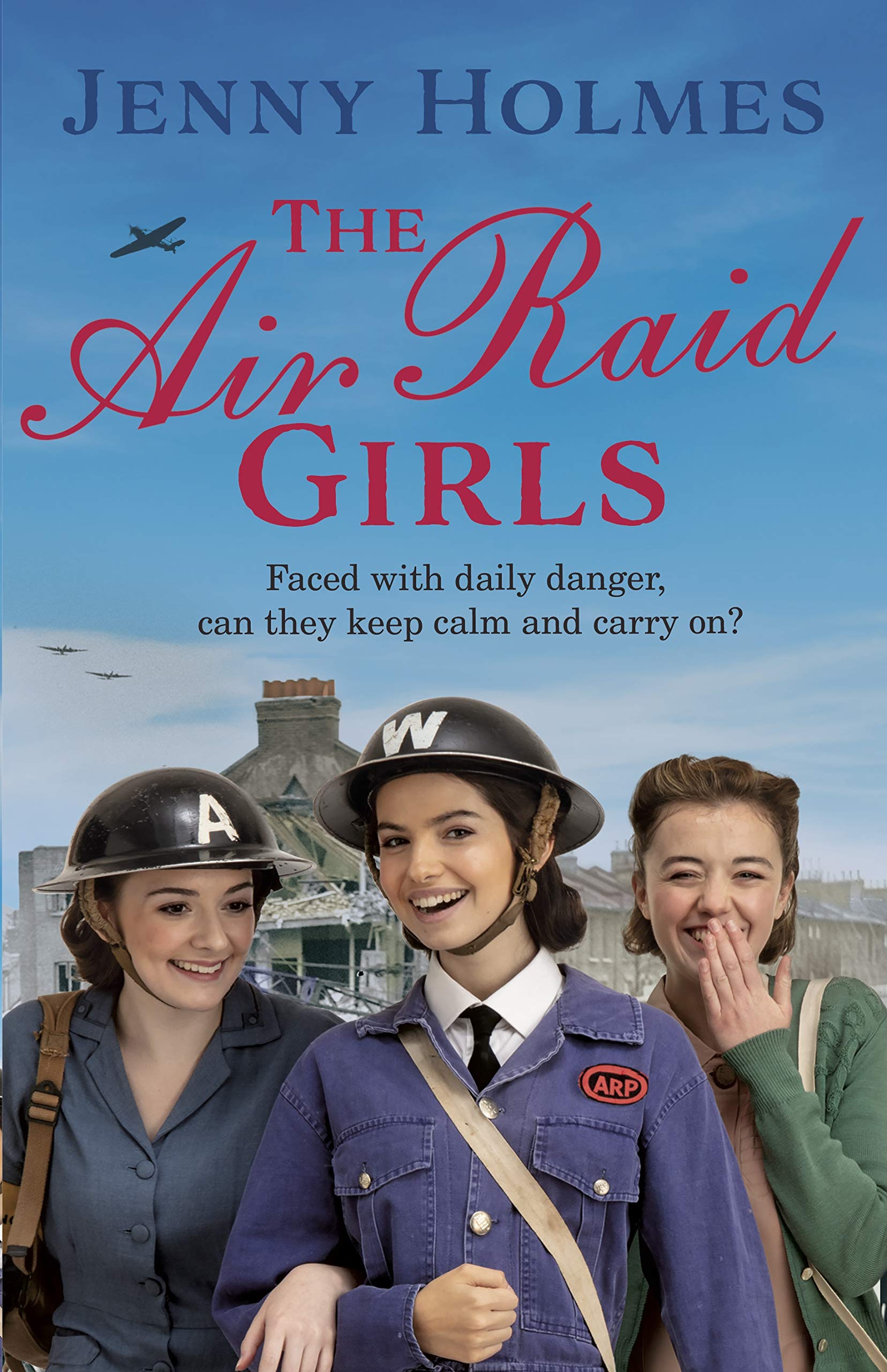 The Air Raid Girls by Jenny Holmes HARDBACK 9781787635142