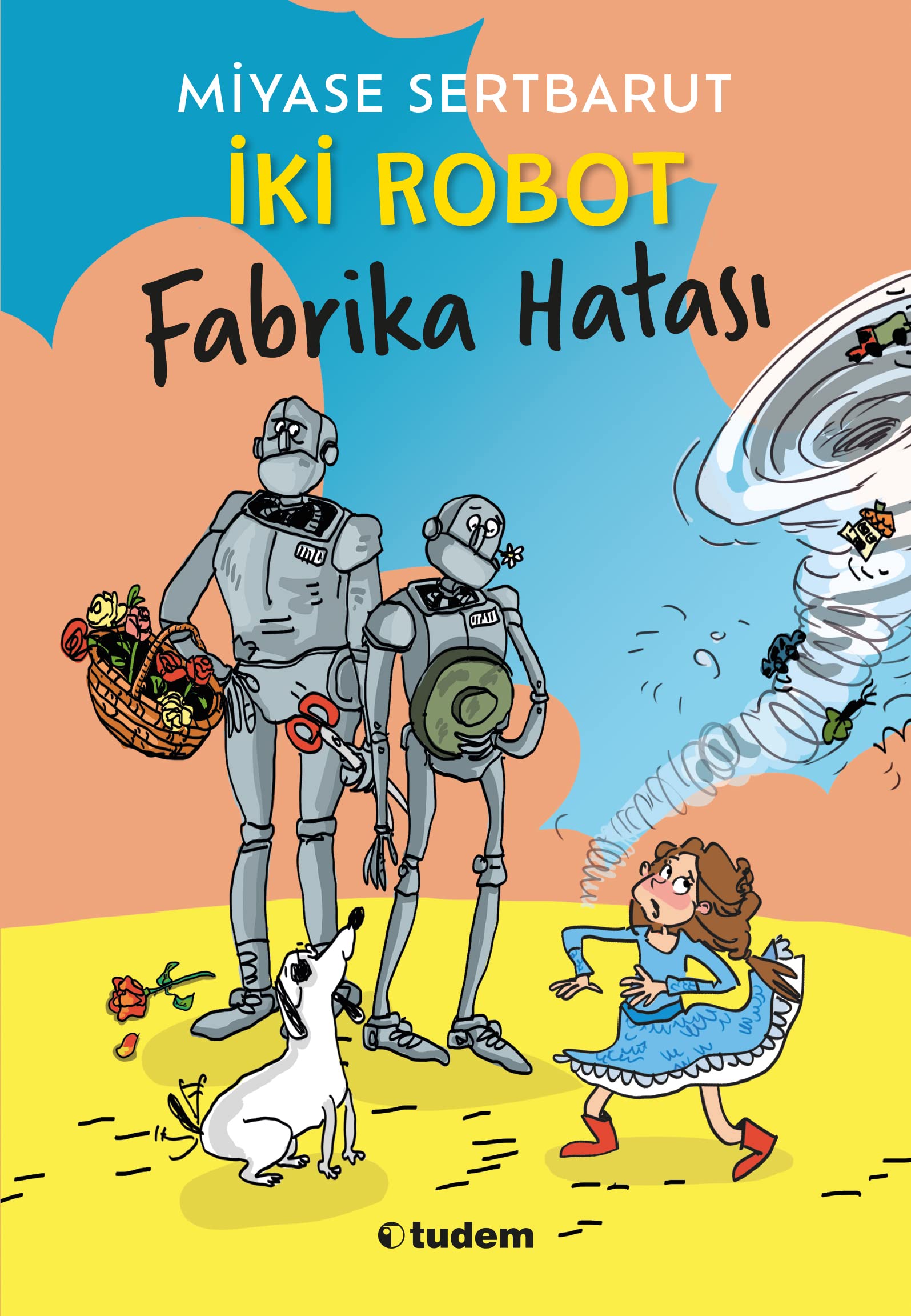 İki Robot Fabrika Hatası : Miyase Sertbarut, Zeynep Özatalay
