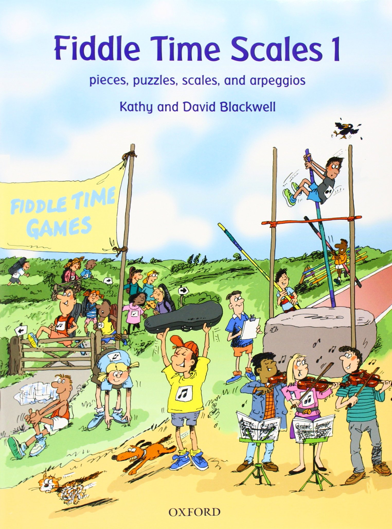 OXFORD UNIVERSITY PRESS Fiddle Time Scales 1: Pieces, puzzles, scales, and arpeggios