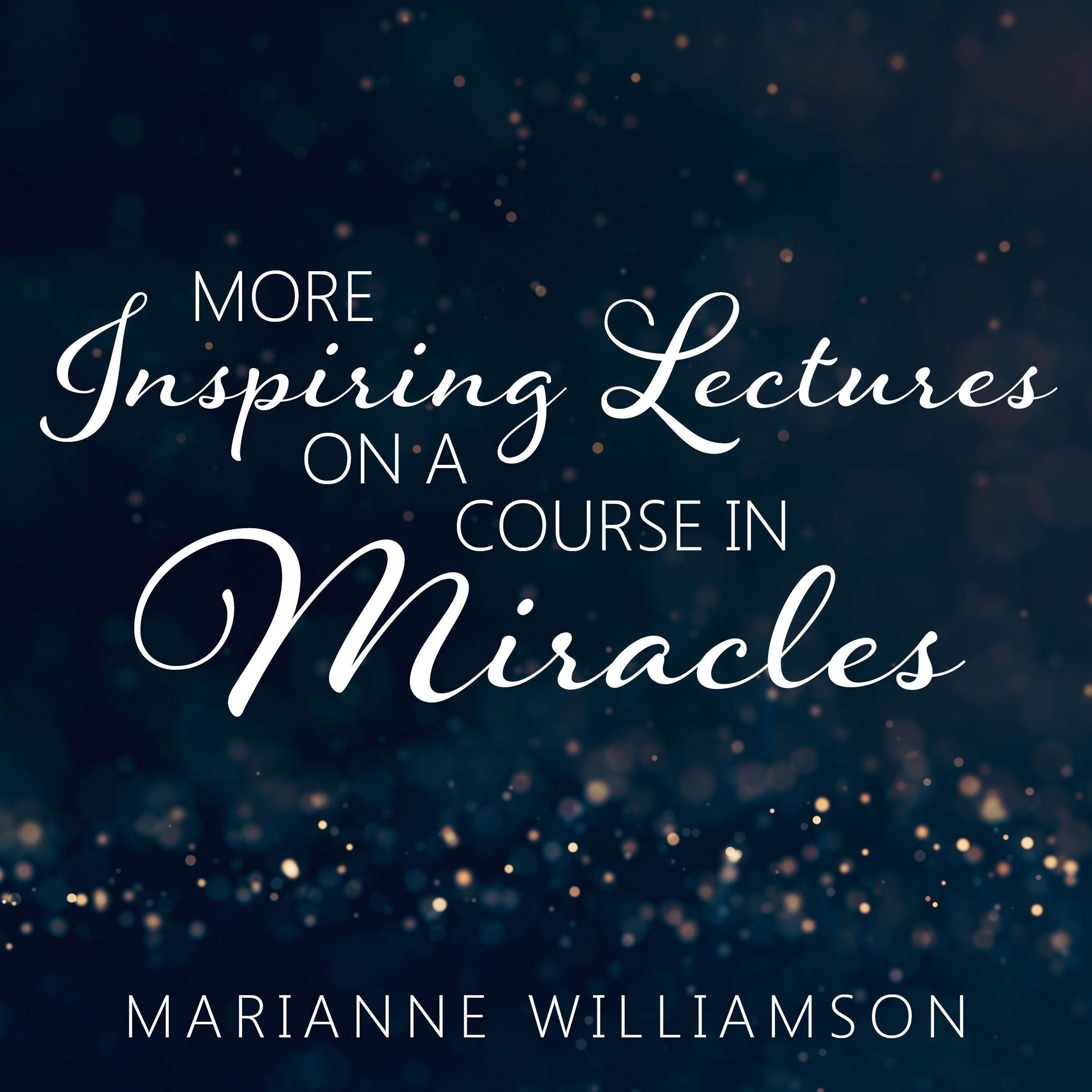 Cover art for Marianne Williamson: More Inspiring Lectures on a Course in Miracles, Volume 3