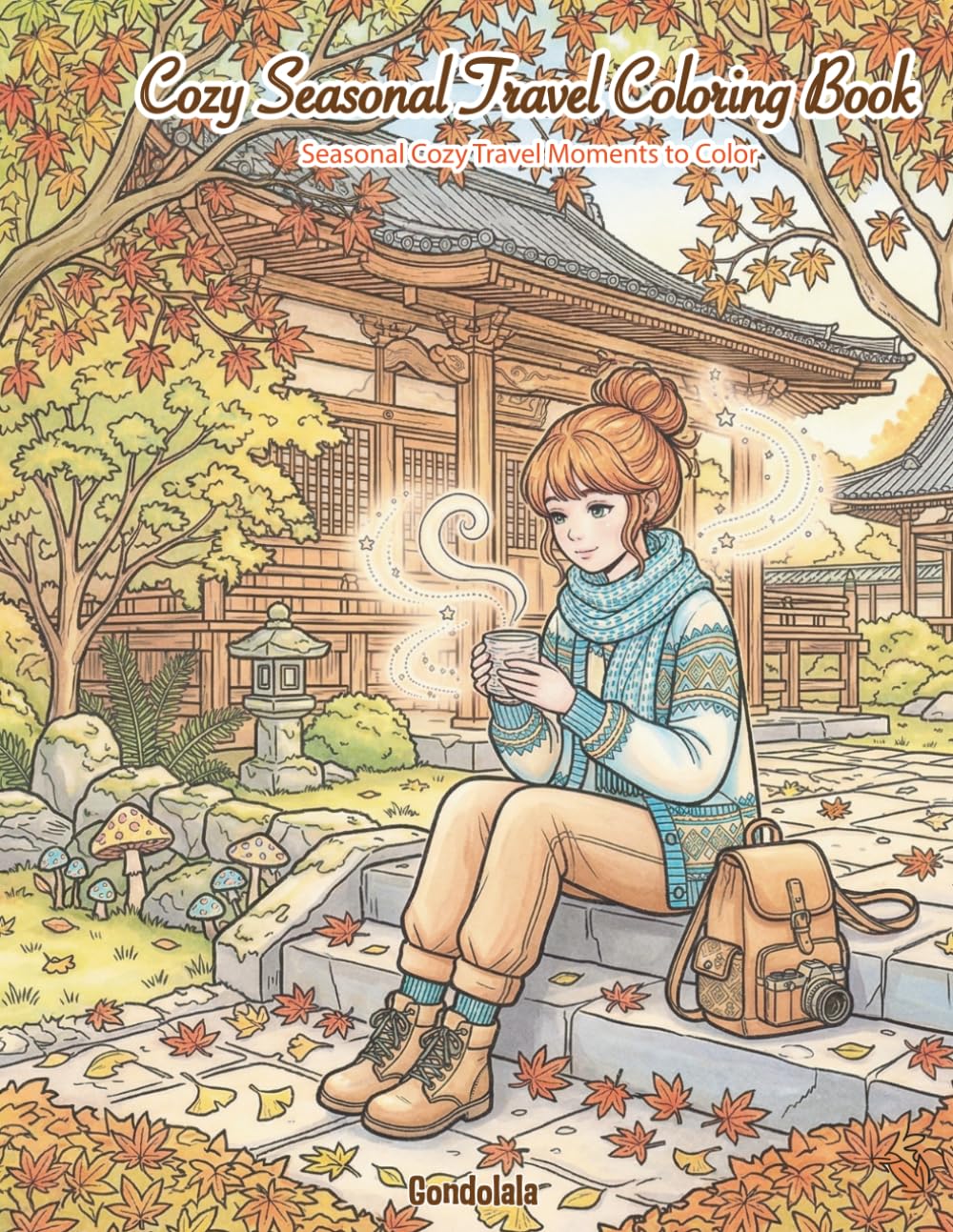 COZY SEASONAL TRAVEL COLORING BOOK: Japan Autumn, Europe Winter & Cozy Seasonal Escapes (The Cozy Coloring Book Series)