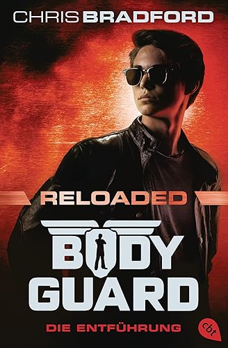 Bodyguard Reloaded – Die Entführung: Das heiß ersehnte neue Abenteuer der atemberaubenden Action-Bestsellerserie (Die Bodyguard-Reloaded-Reihe, Band 1)