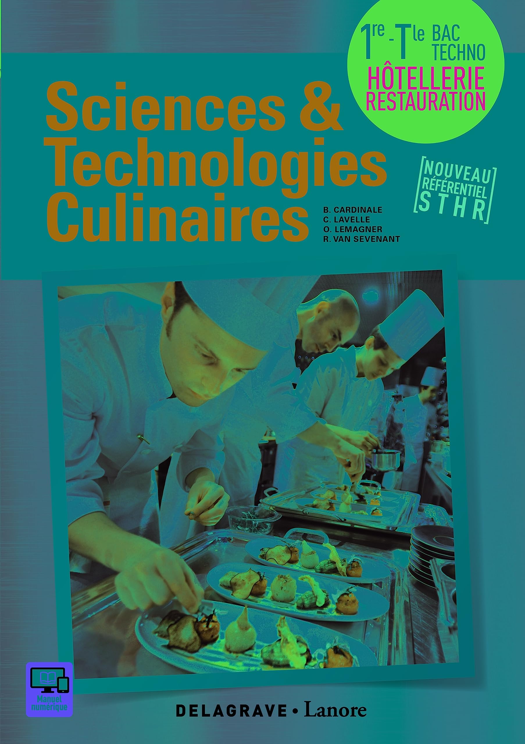 Sciences et technologies culinaires 1e Tle élève (LEGT bac techno hôtelier)