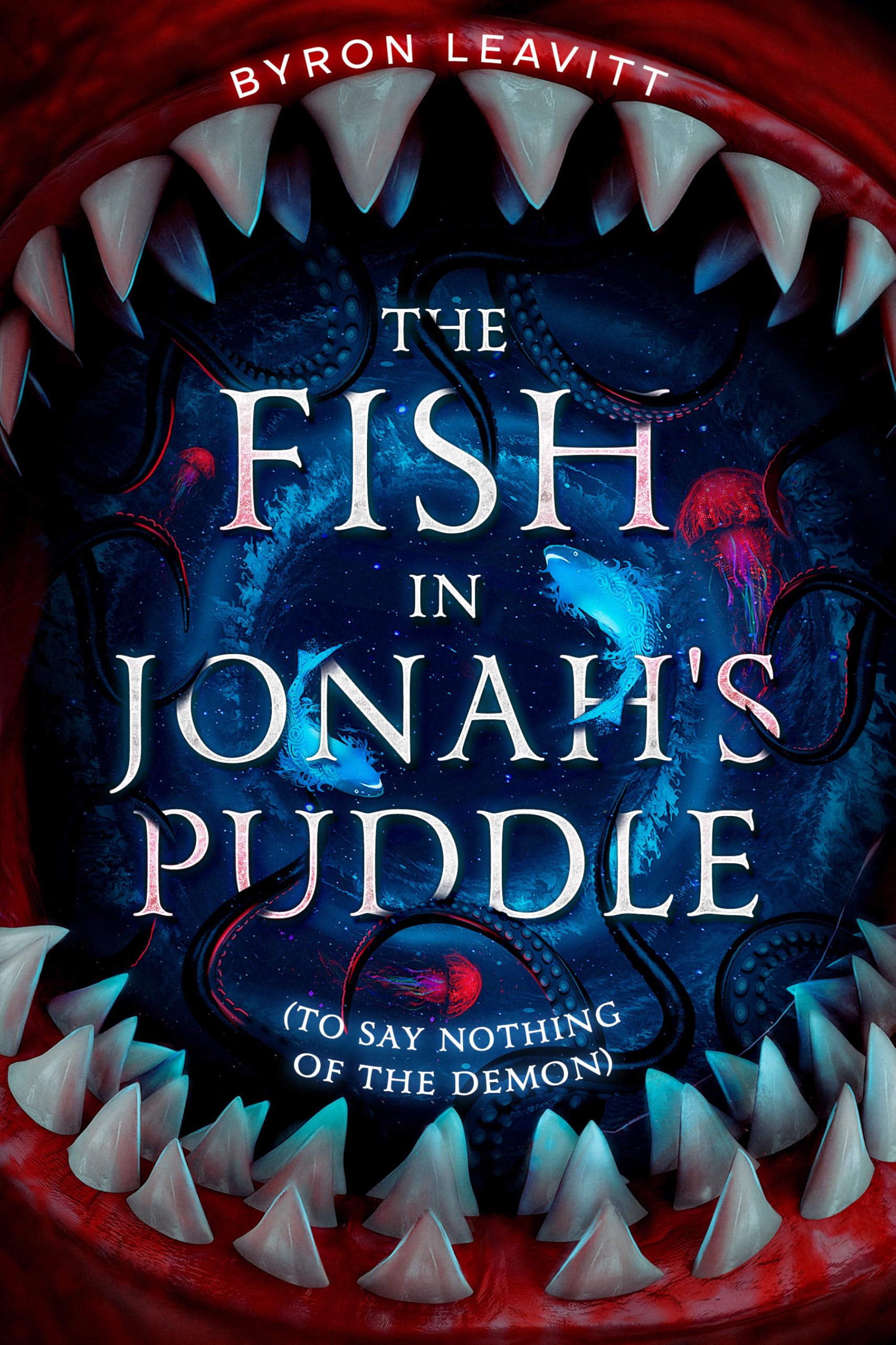 The Fish in Jonah's Puddle (To Say Nothing of the Demon)