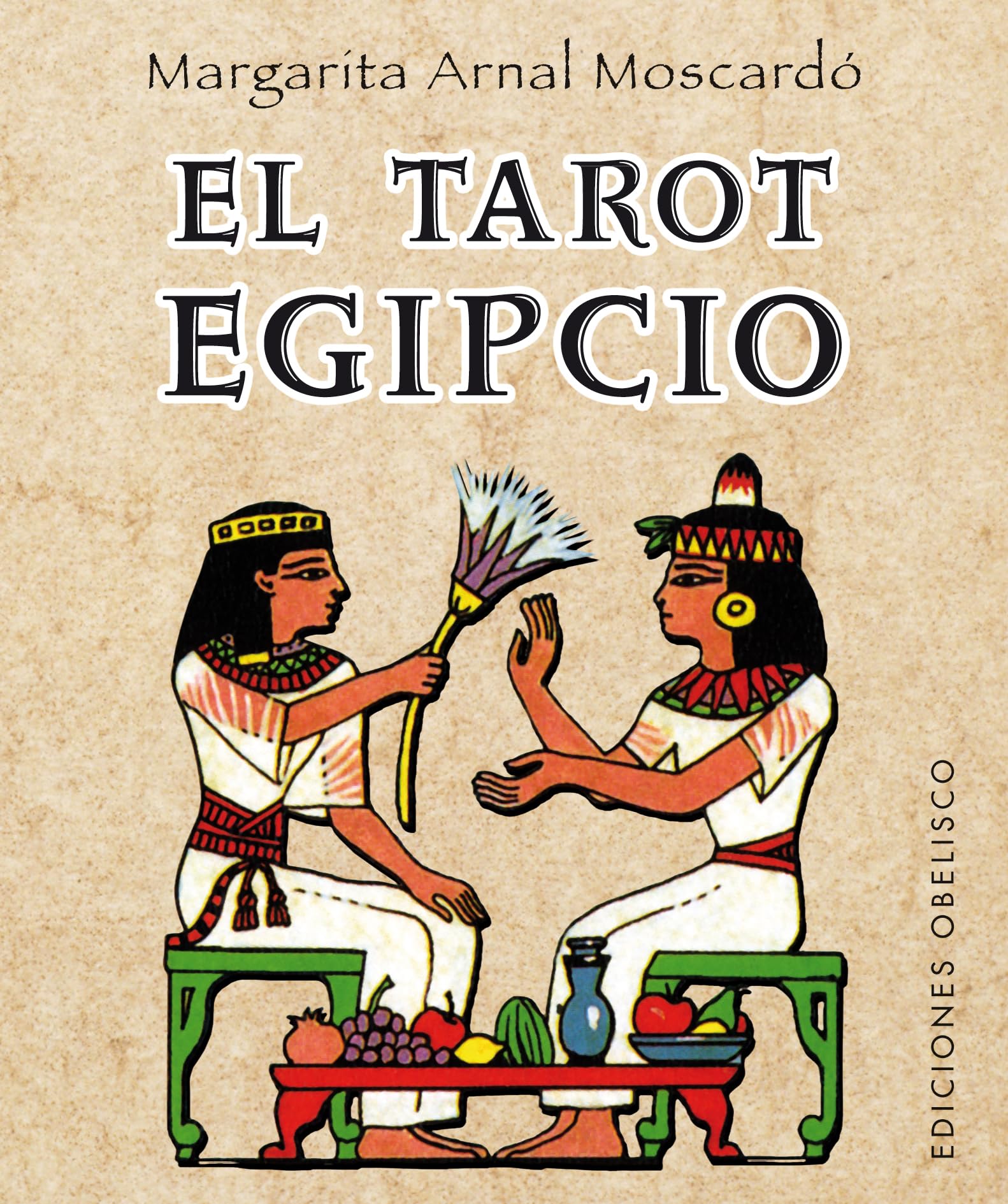 El tarot egipcio + cartas (CARTOMANCIA) : ARNAL MOSCARDÓ