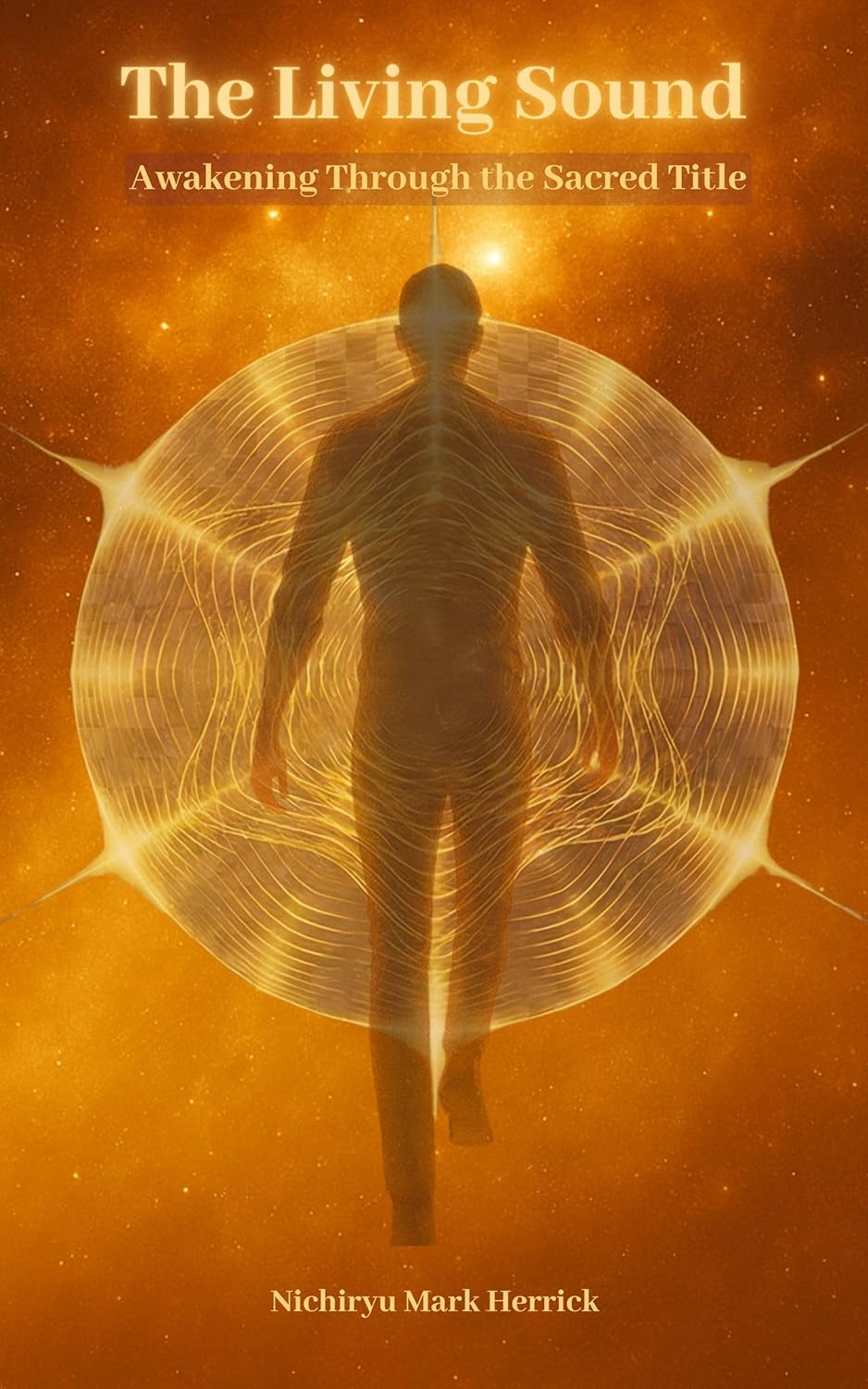 The Living Sound: Awakening Through the Sacred Title      Kindle Edition