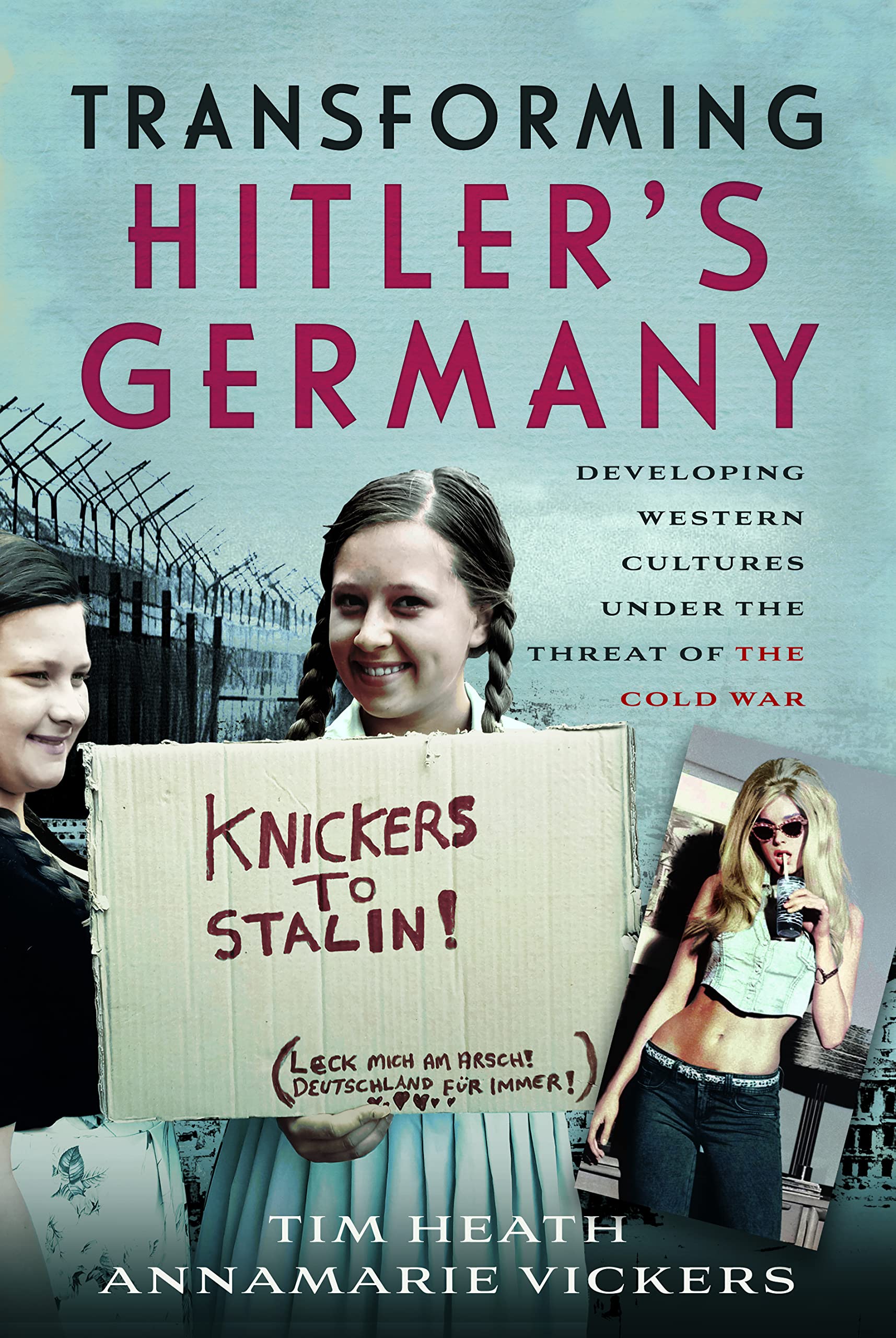 Transforming Hitler's Germany by Tim Heath, Annamarie Vickers - 9781526777775