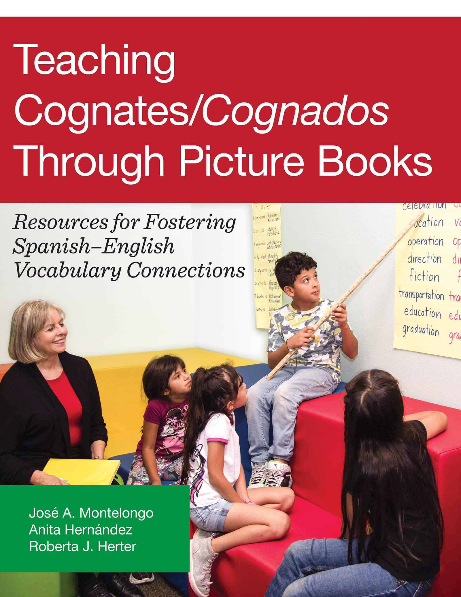 Teaching Cognates/Cognados Through Picture Books: Resources for Fostering Spanish-English Vocabulary Connections