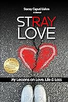 Vista 1 de Stray Love My Lessons on Love, Life, and Loss