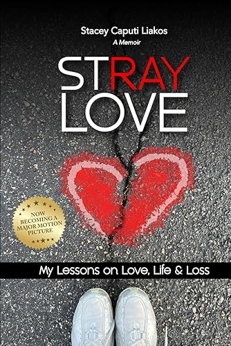 Stray Love My Lessons on Love, Life, and Loss