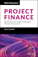 Project Finance: Applications and Insights to Emerging Markets Infrastructure