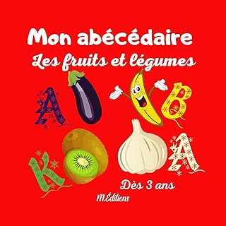 Mon abécédaire les fruits et légumes: Cherche les mots commençant par | Dès 3 ans | De belles images pour jouer avec les 26 lettres de l'alphabet | 52 pages