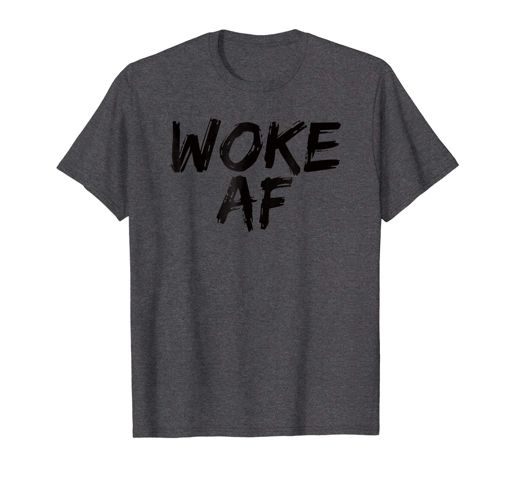 Woke AF TShirt Like This Stay Woke AF T Shirt TeeWoke AF T Shirt TShirt T-Shirt Tee Shirt Stay Woke AF T-ShirtOEKO-TEX STANDARD 100