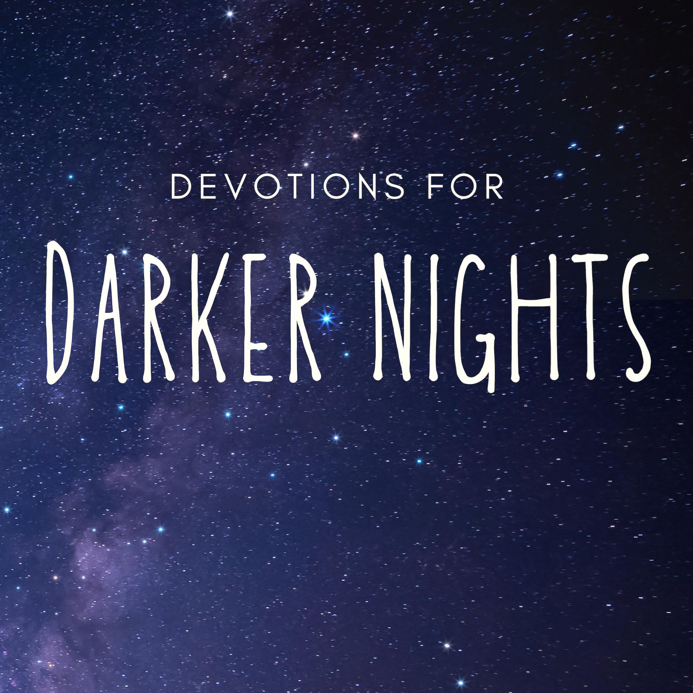 Devotions for Darker Nights