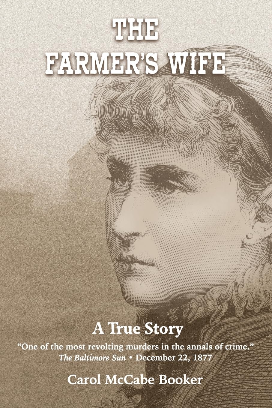 The Farmer's Wife: A True Story