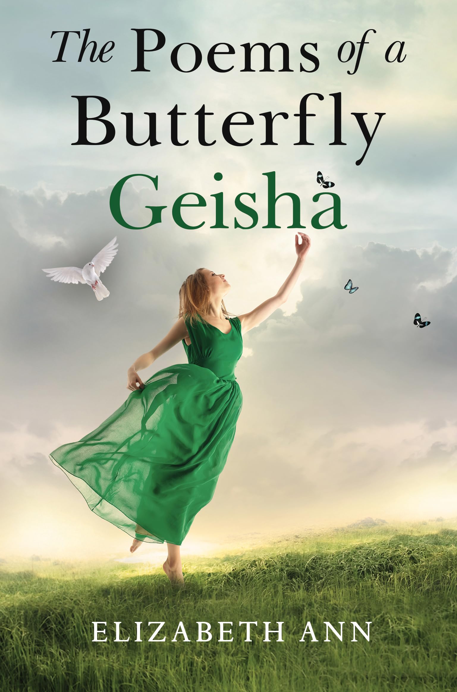 The Poems Of A Butterfly Geisha by Elizabeth Ann (Paperback Book)