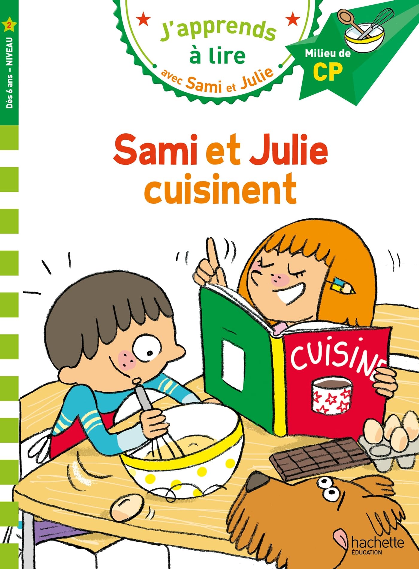 Sami et Julie CP niveau 2 Sami et Julie cuisinent: Niveau 2, milieu de CP