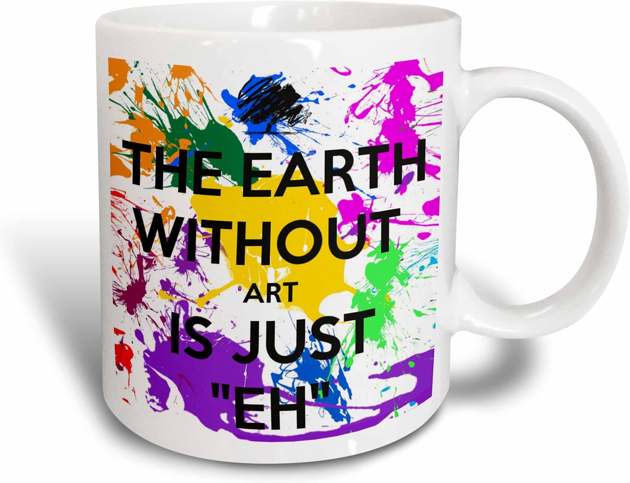 3dRose The Earth Without Art is Just Eh Mug, 1 Count (Pack of 1), Red