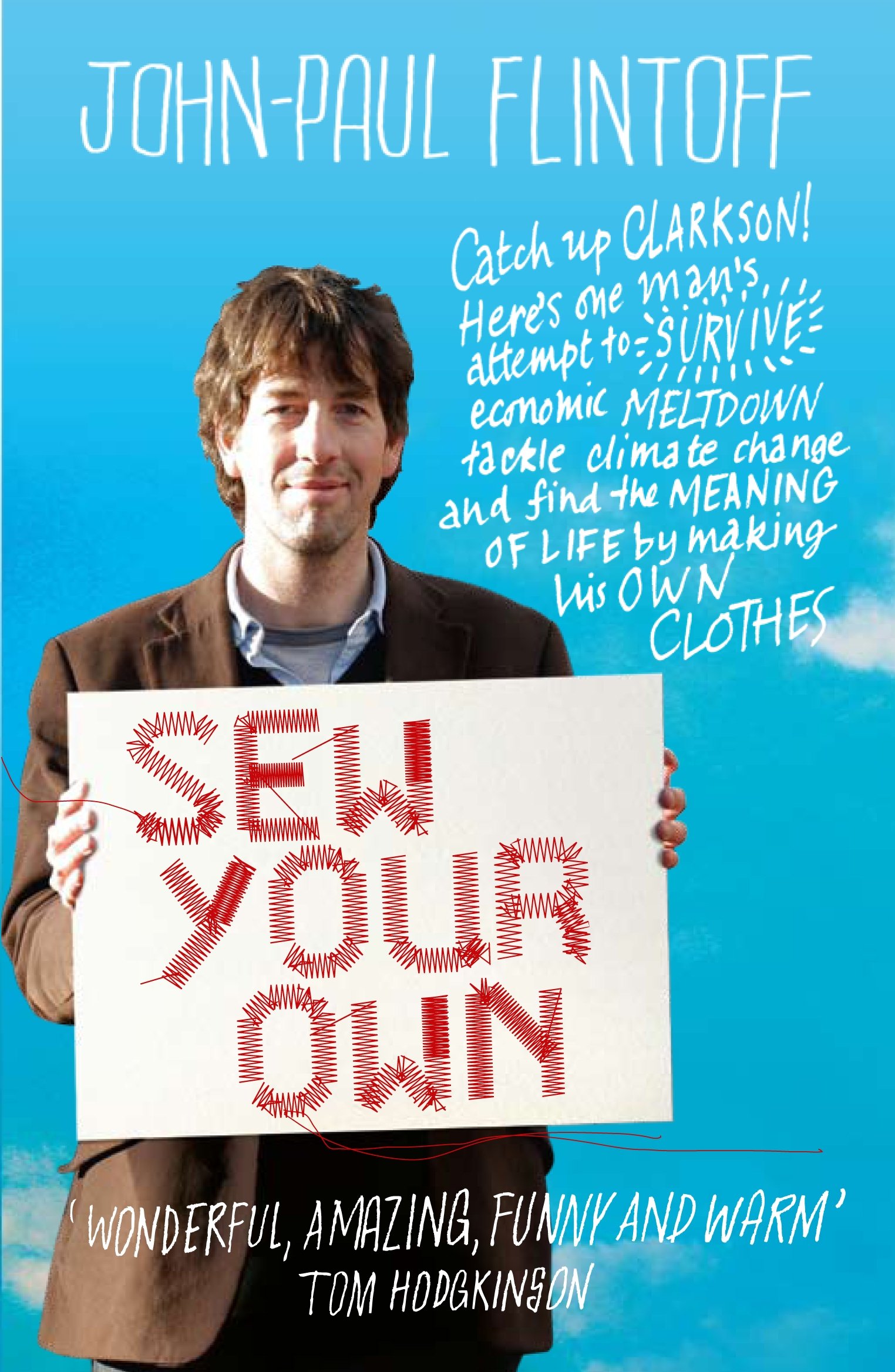 Sew Your Own: Man finds happiness and meaning of life - making clothes By John-