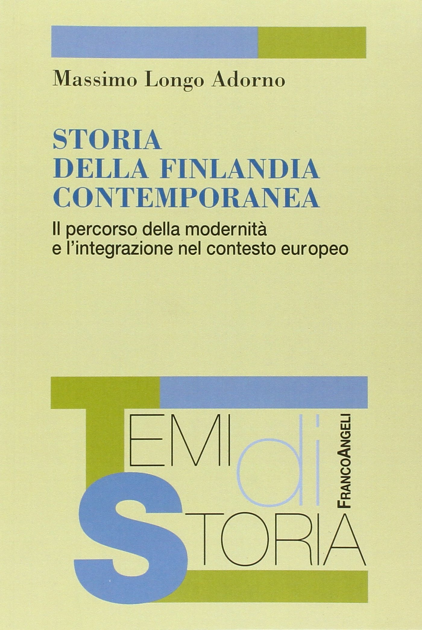 Storia della Finlandia contemporanea. Il percorso della modernità e l'integrazione nel contesto europeo