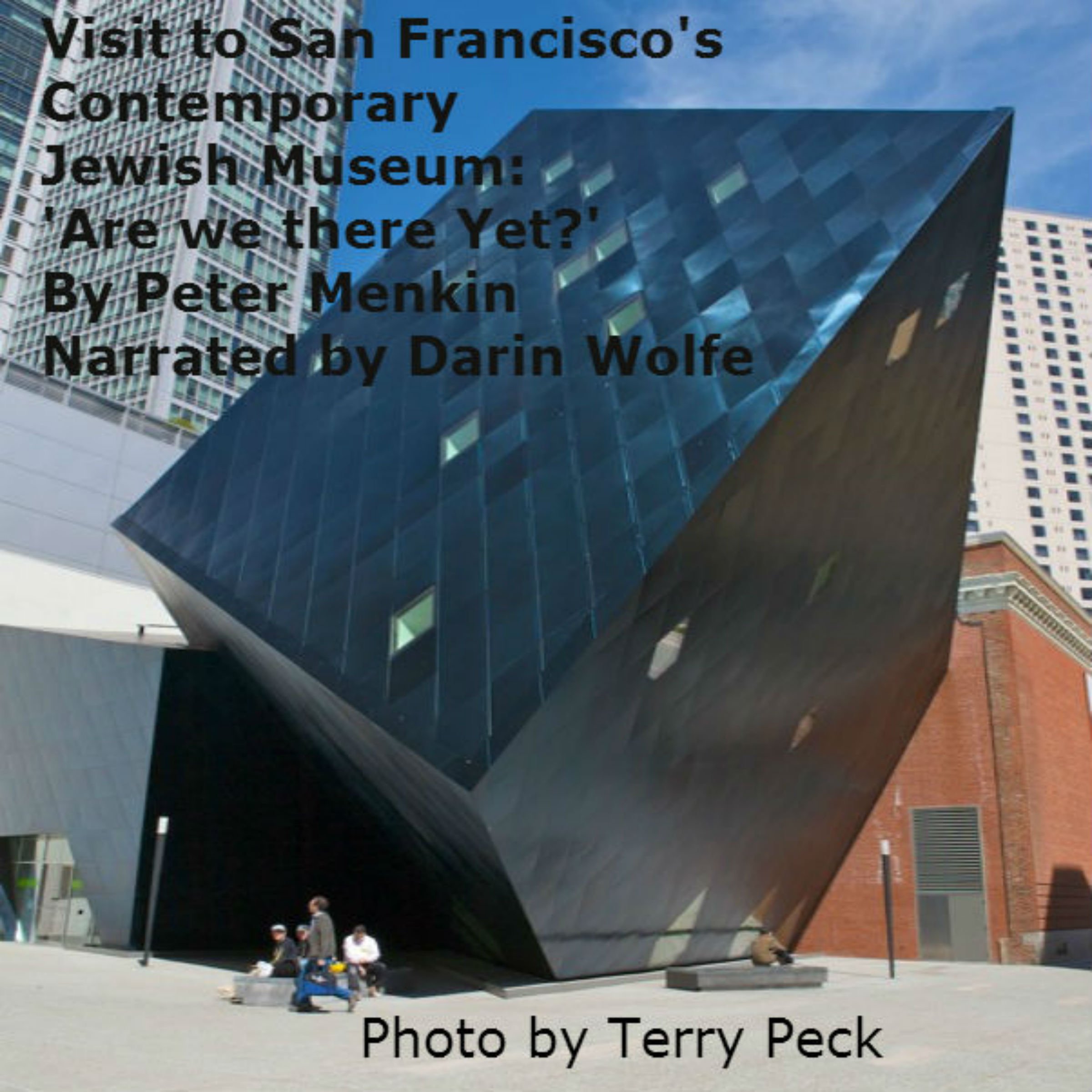 Visit to San Francisco's Contemporary Jewish Museum: 'Are We There Yet?'