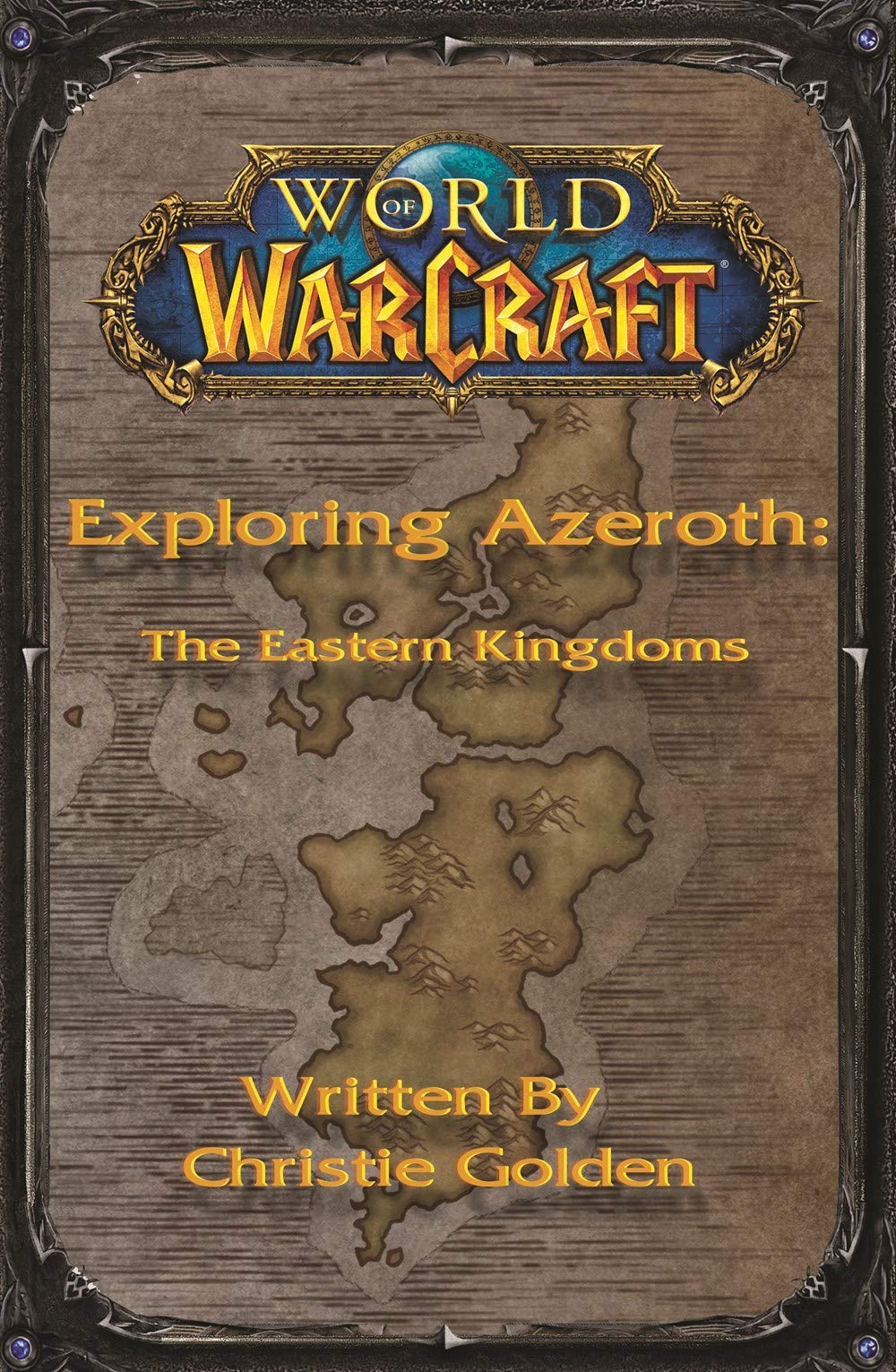 World of Warcraft: Exploring Azeroth - The Eastern Kingdoms (Hardback Book)