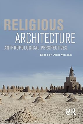 Religious Architecture: Anthropological Perspectives book cover