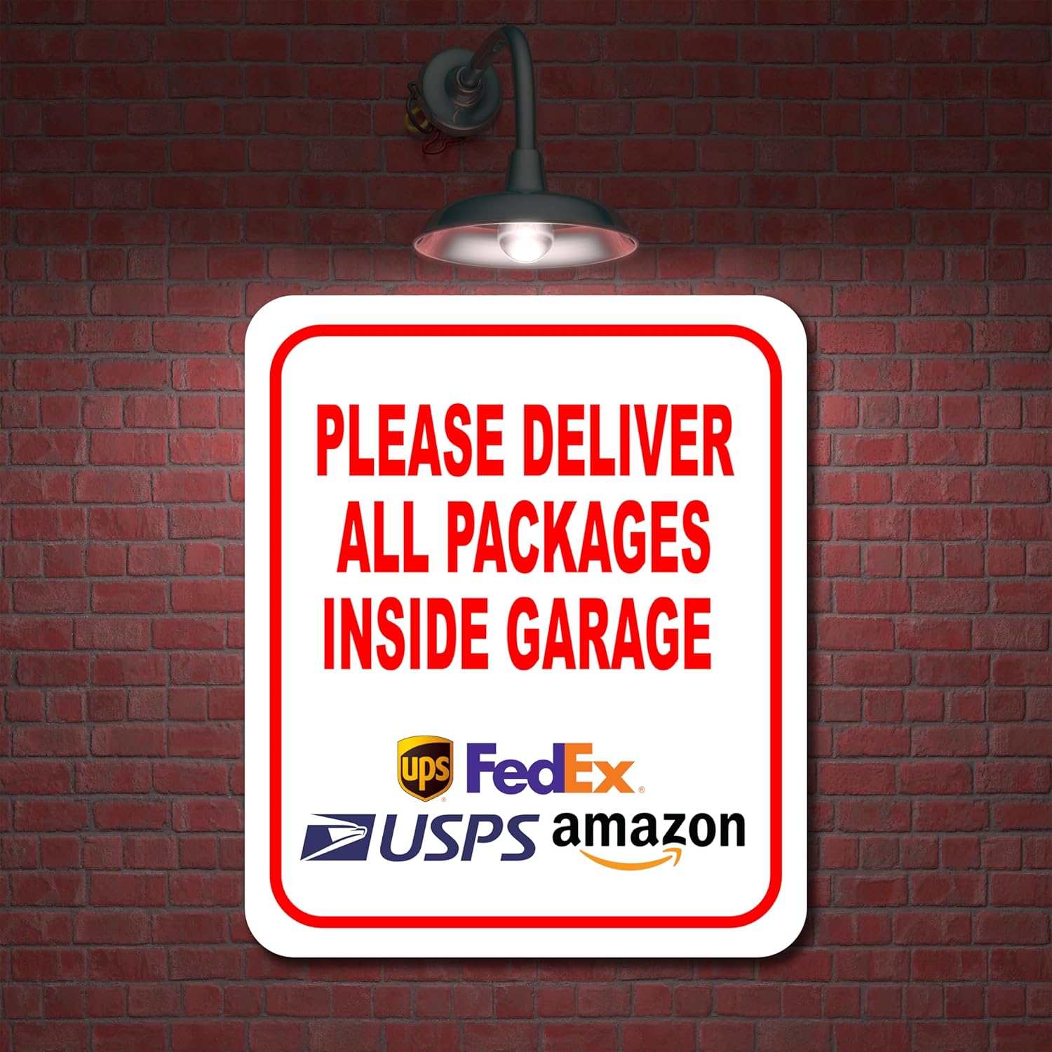Please Deliver All Packages Inside Garage Aluminum Composite Sign 15''x18''