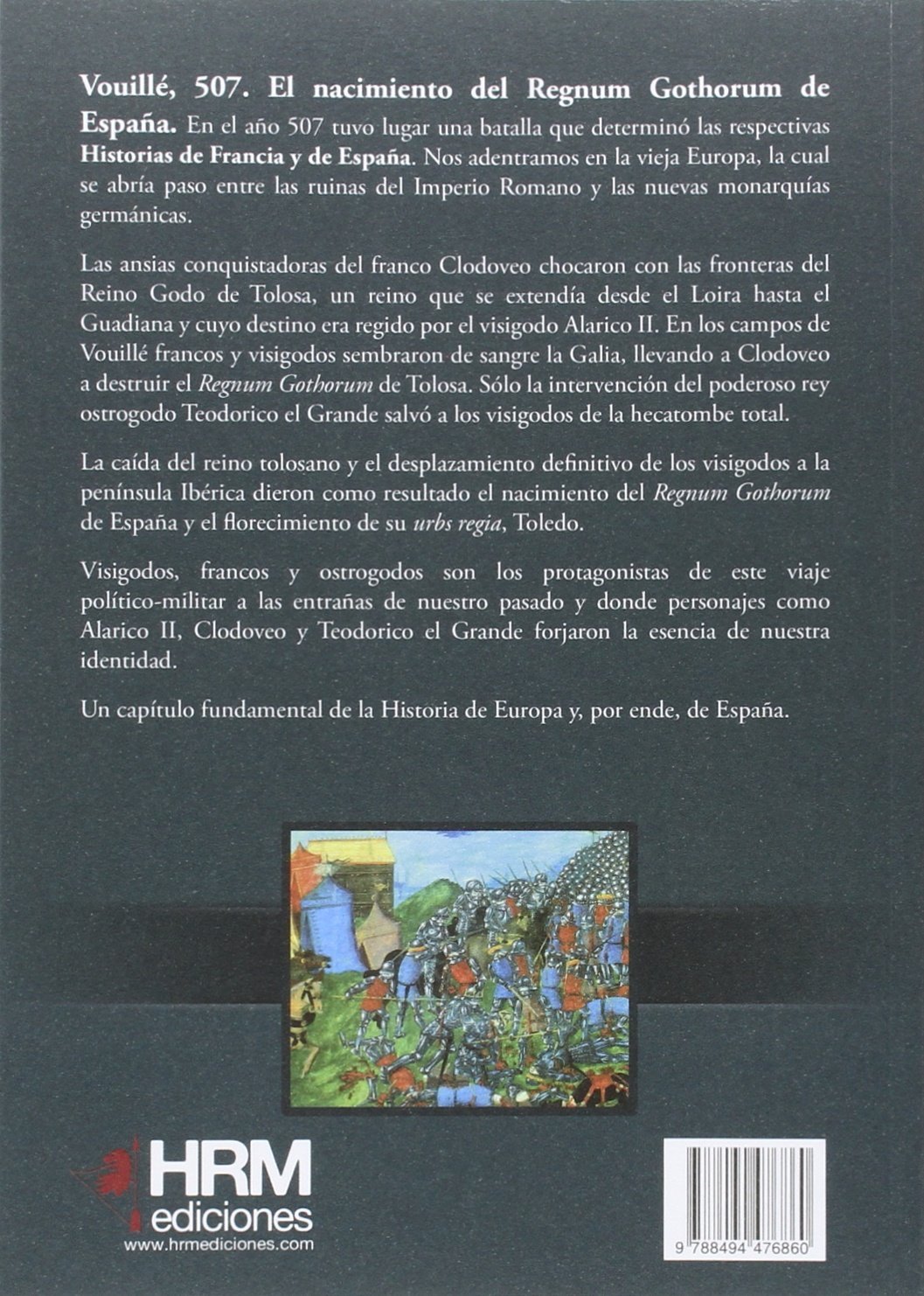Vouillé, 507: El nacimiento del Regnum Gothorum de España (H de Historia)