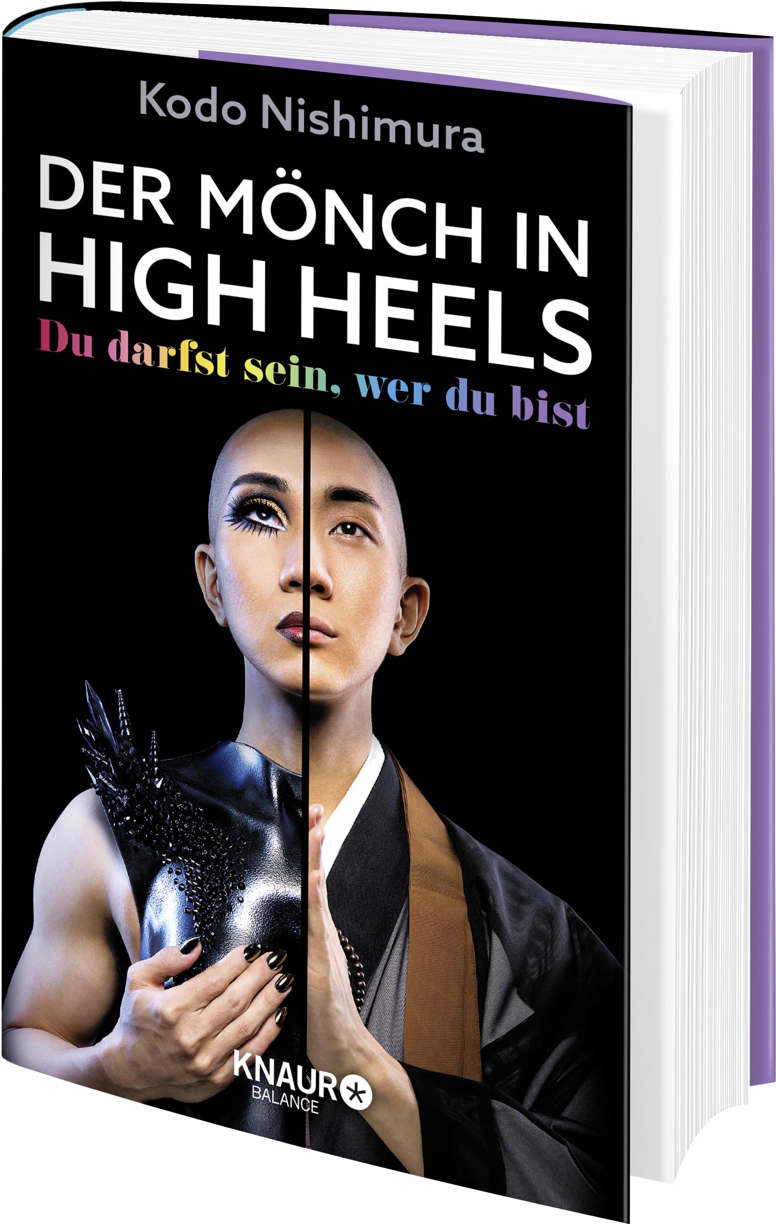 Der Mönch in High Heels: Du darfst sein, wer du bist | Die inspirierende Lebensgeschichte des berühmten Make-up-Artists und LGBTQIA*-Mönchs Kodo Nishimura
