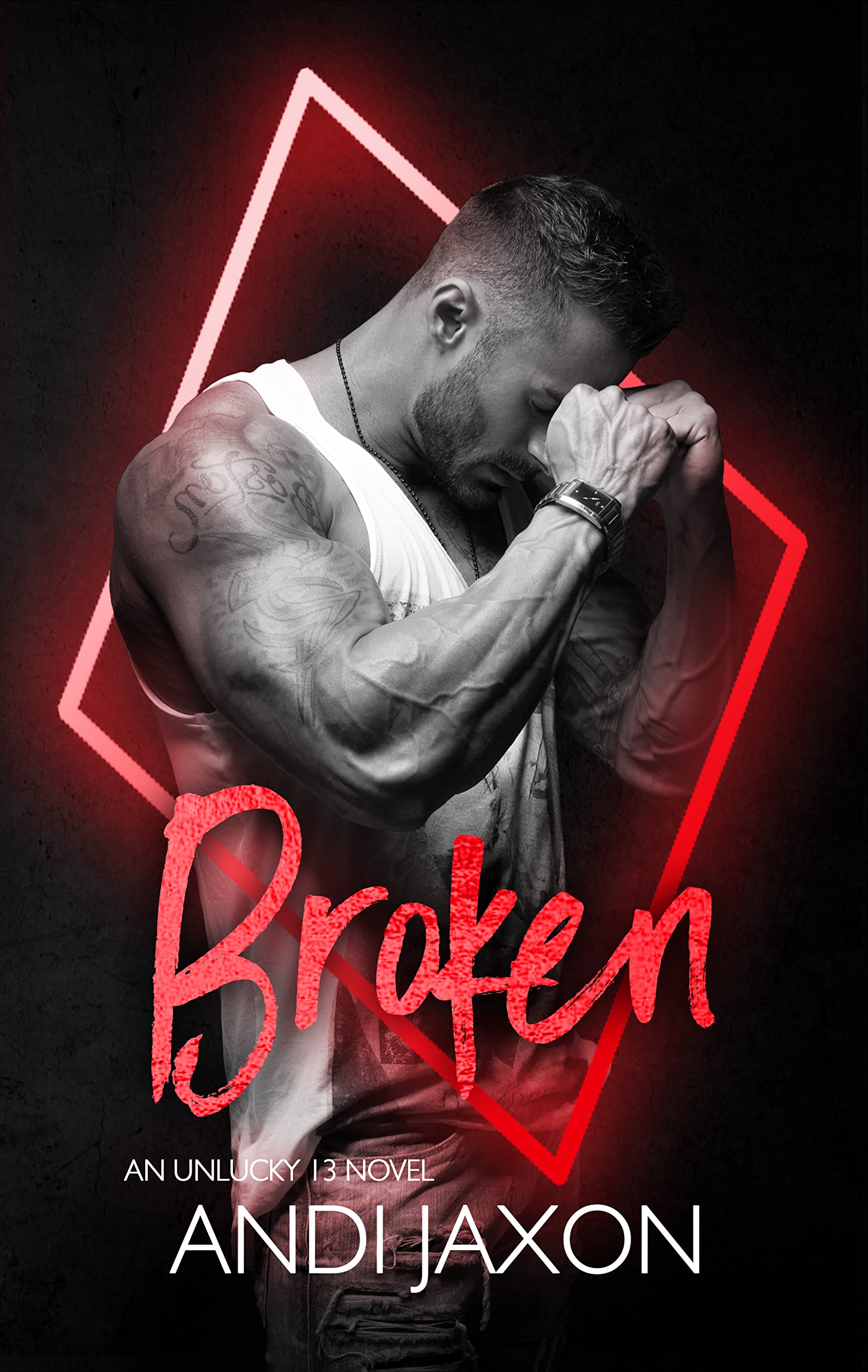 Broken: A Black Diamond Novel (Unlucky 13)