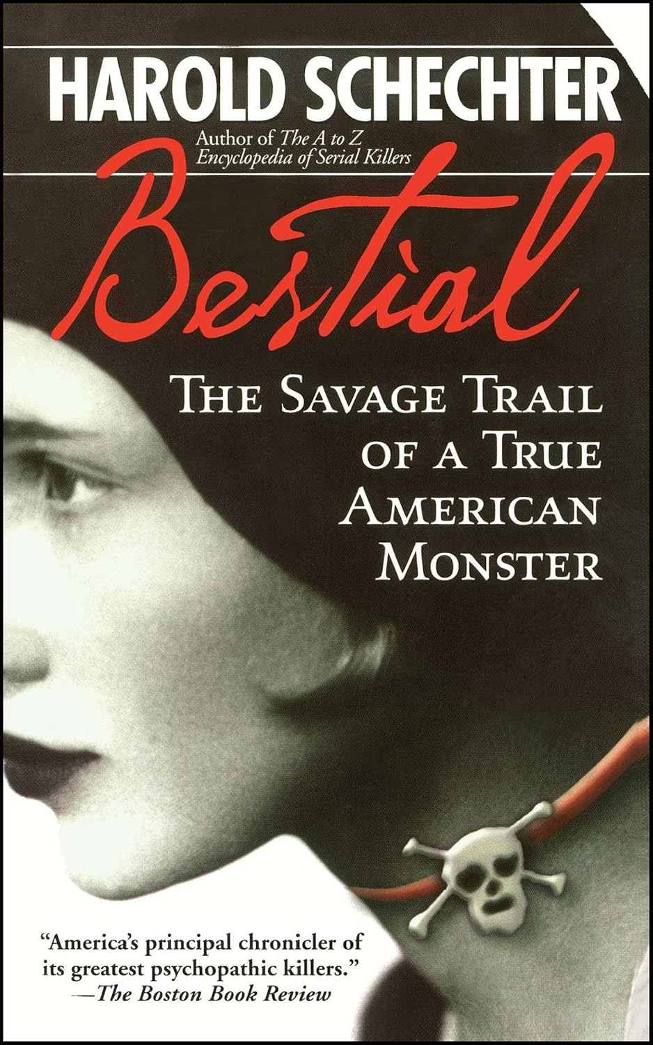 Bestial: The Savage Trail of a True American Monster