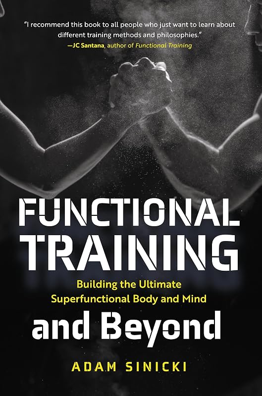 Functional Training and Beyond: Building the Ultimate Superfunctional Body and Mind (Building Muscle and Performance, Weight Training, Men's Health) image 3