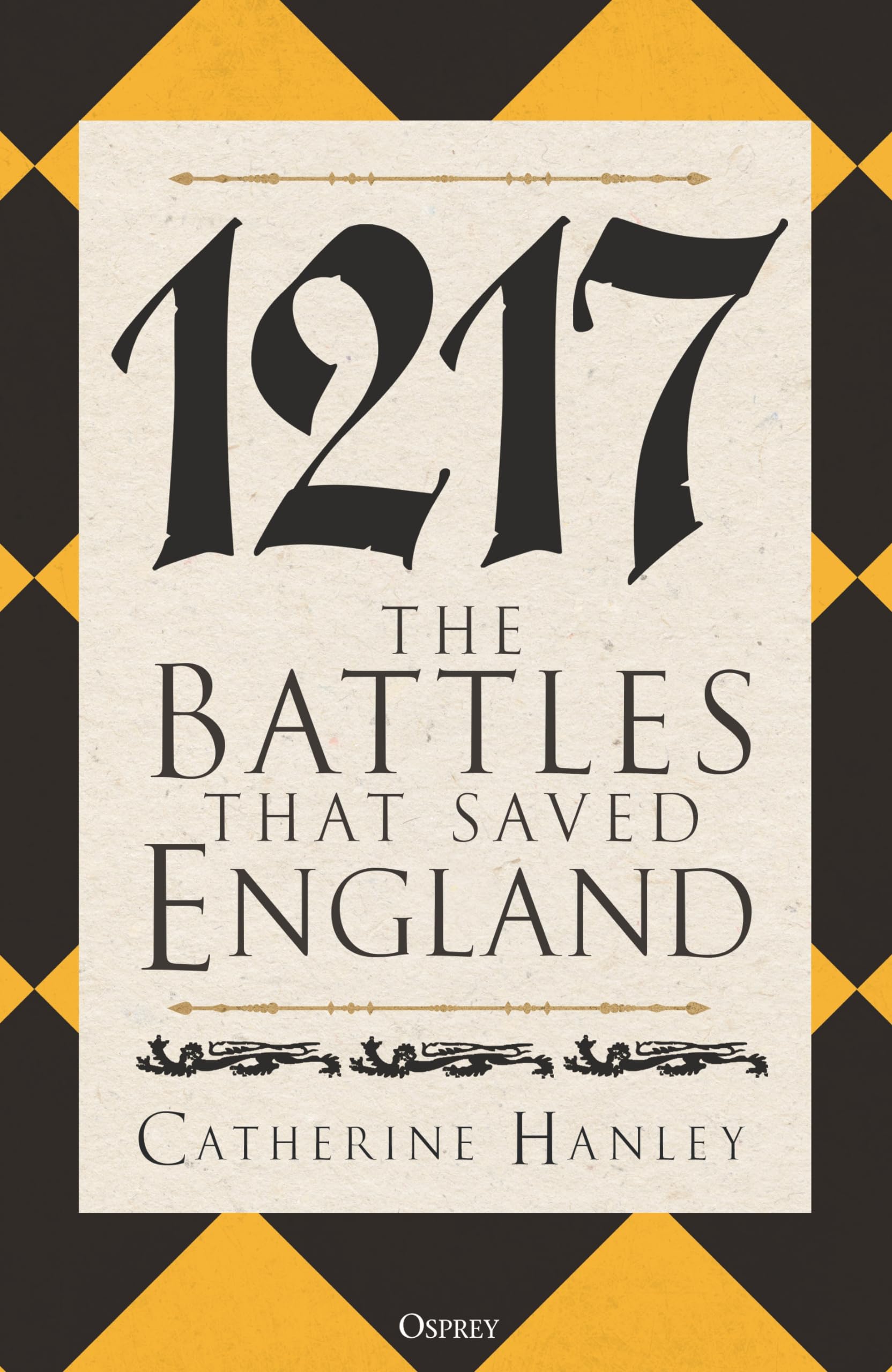 Buy 1217: The Battles That Saved England — BookShops.in