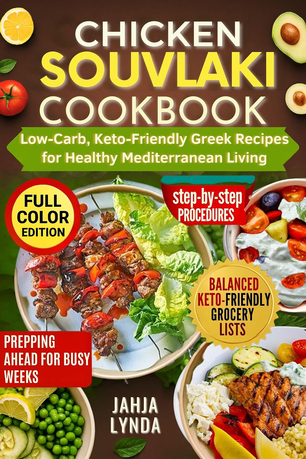 Chicken Souvlaki Cookbook: Low Carb Keto Friendly Greek Recipes for Healthy Mediterranean Living
